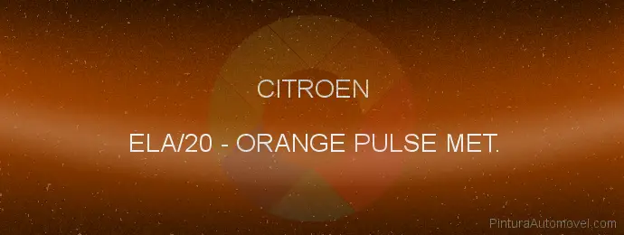 Pintura Citroen ELA/20 Orange Pulse Met.