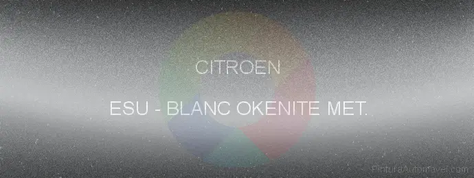 Pintura Citroen ESU Blanc Okenite Met.