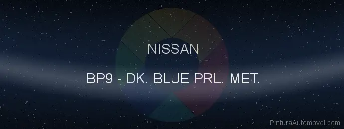 Pintura Nissan BP9 Dk. Blue Prl. Met.