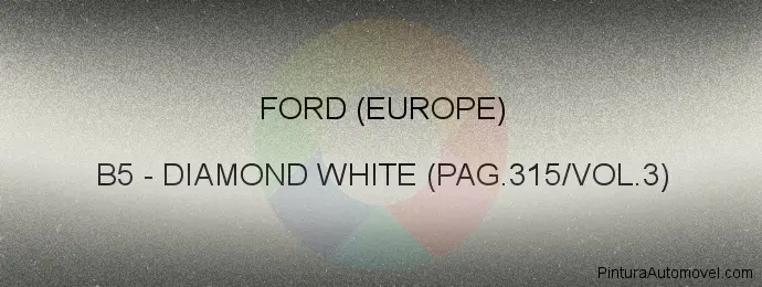 Pintura Ford (europe) B5 Diamond White (pag.315/vol.3)