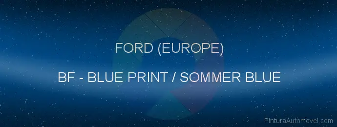 Pintura Ford (europe) BF Blue Print / Sommer Blue