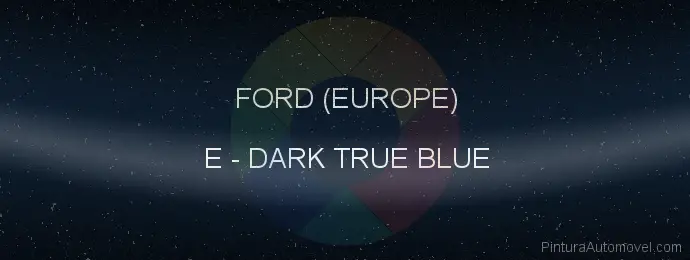 Pintura Ford (europe) E Dark True Blue