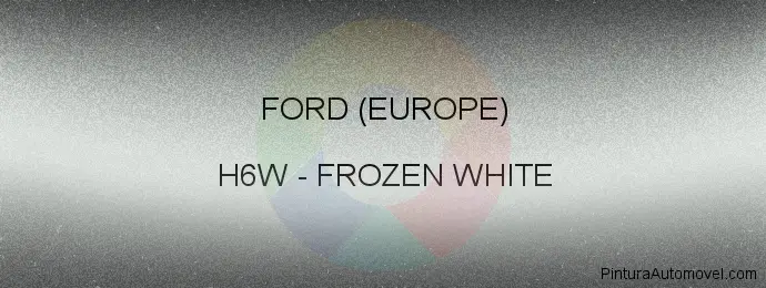 Pintura Ford (europe) H6W Frozen White