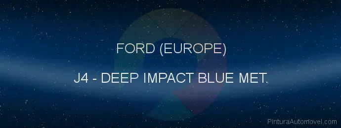 Pintura Ford (europe) J4 Deep Impact Blue Met.