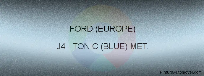 Pintura Ford (europe) J4 Tonic (blue) Met.