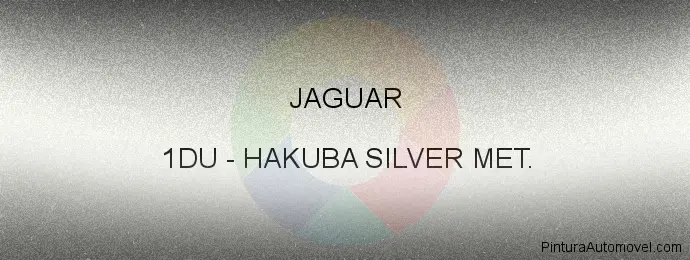 Pintura Jaguar 1DU Hakuba Silver Met.