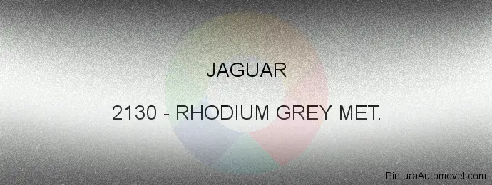 Pintura Jaguar 2130 Rhodium Grey Met.