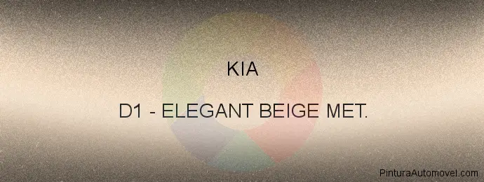 Pintura Kia D1 Elegant Beige Met.