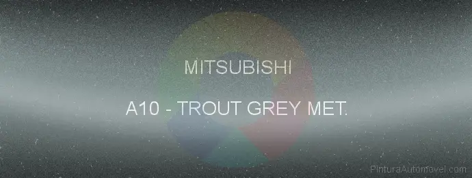 Pintura Mitsubishi A10 Trout Grey Met.