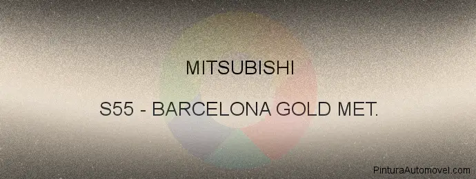 Pintura Mitsubishi S55 Barcelona Gold Met.