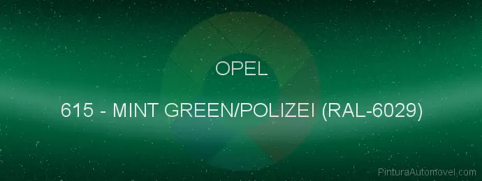 Pintura Opel 615 Mint Green/polizei (ral-6029)