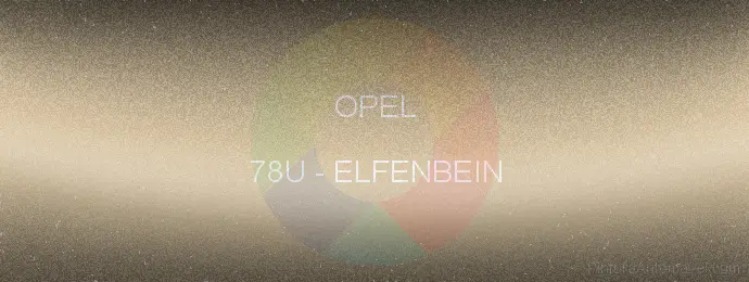 Pintura Opel 78U Elfenbein