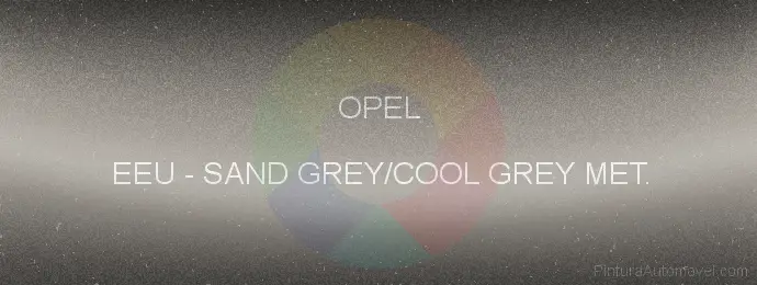 Pintura Opel EEU Sand Grey/cool Grey Met.