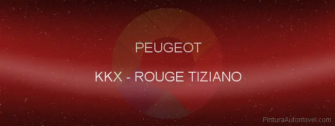 Pintura Peugeot KKX Rouge Tiziano