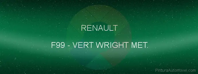 Pintura Renault F99 Vert Wright Met.