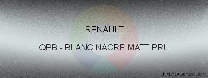 Pintura Renault QPB Blanc Nacre Matt Prl.