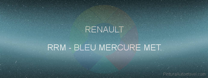 Pintura Renault RRM Bleu Mercure Met.