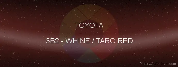 Pintura Toyota 3B2 Whine / Taro Red