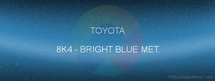 Pintura Toyota 8K4 Bright Blue Met.