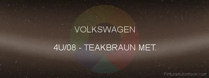 Pintura Volkswagen 4U/08 Teakbraun Met.