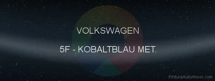 Pintura Volkswagen 5F Kobaltblau Met.