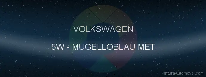 Pintura Volkswagen 5W Mugelloblau Met.