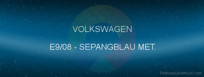 Pintura Volkswagen E9/08 Sepangblau Met.