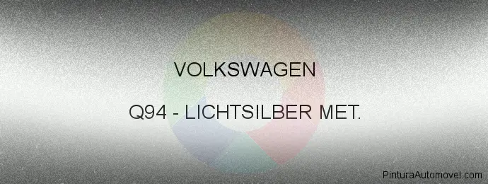 Pintura Volkswagen Q94 Lichtsilber Met.