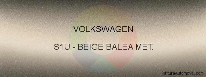 Pintura Volkswagen S1U Beige Balea Met.