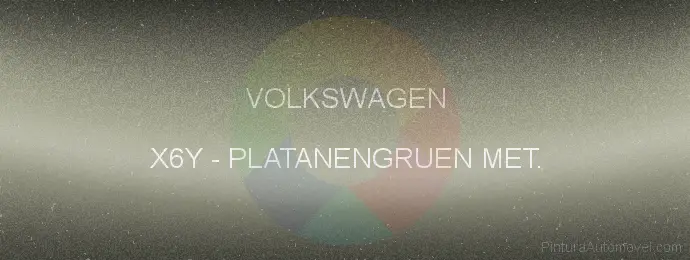 Pintura Volkswagen X6Y Platanengruen Met.