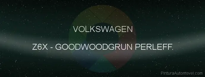 Pintura Volkswagen Z6X Goodwoodgrun Perleff.